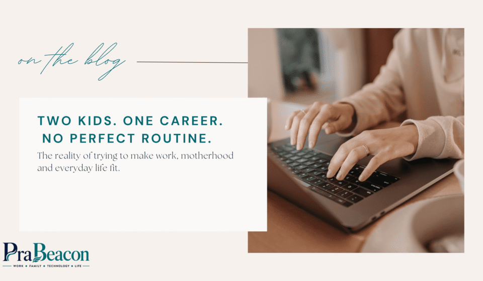 Managing a Full-Time Career and Two Kids Under 5: What Nobody Tells You