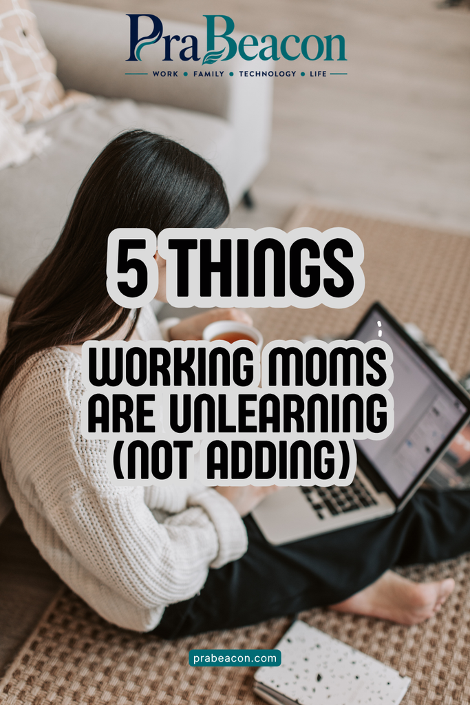 Unlearning as a Working Mom of Two